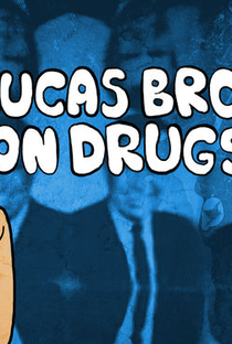 Lucas Brothers: On Drugs - Poster / Capa / Cartaz - Oficial 2