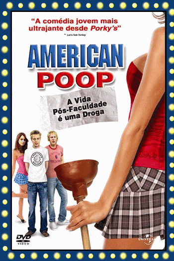  de Filme American Poop – A Vida Pós-faculdade é Uma Droga (2006)