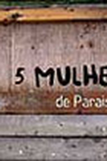 Poster de Curta 5 Mulheres de Paraisópolis (2004)