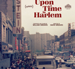 Once Upon A Time In Harlem