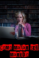 Como Matar Seu Marido (How to Murder Your Husband)