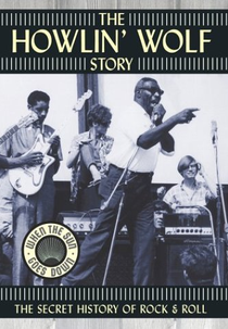 The Howlin' Wolf Story (The Howlin' Wolf Story)