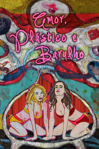Poster de Filme Amor, Plástico e Barulho (2013)