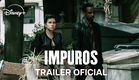 Impuros | Nova Temporada | Trailer Oficial | Disney+