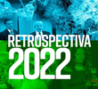 Retrospectiva 2022: Edição Globoplay