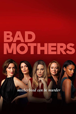 Bad Mothers (Bad Mothers)