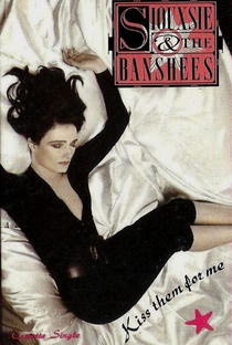 Siouxsie and the Banshees: Kiss Them for Me - Poster / Capa / Cartaz - Oficial 1