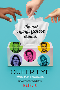 Queer Eye: Mais Que um Makeover (1ª Temporada) - Poster / Capa / Cartaz - Oficial 2