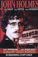John Holmes - O Homem / O Mito (John Holmes: The Man, the Myth, the Legend)