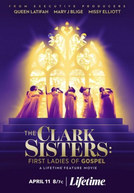 As Rainhas do Gospel (The Clark Sisters: First Ladies of Gospel)