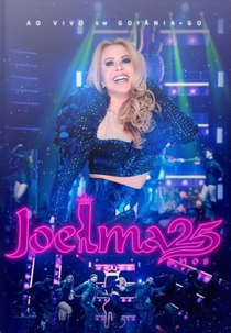 Joelma 25 Anos - Ao Vivo em Goiânia (Joelma 25 Anos)