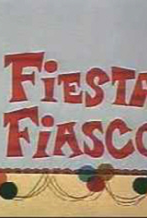 Fiesta fiasco - Poster / Capa / Cartaz - Oficial 1
