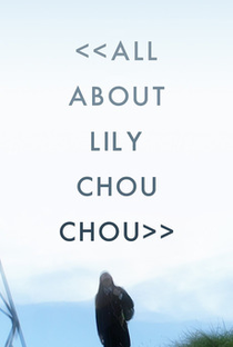 Tudo Sobre Lily Chou-Chou - Poster / Capa / Cartaz - Oficial 10