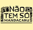 Não Tem Só Mandacaru