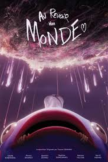 Poster de Curta Au Revoir Mon Monde (2023)