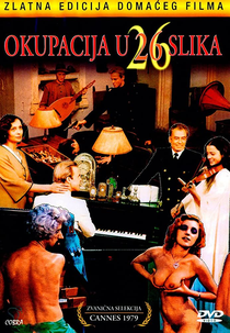 Occupation in 26 Pictures (Okupacija u 26 slika | Occupation in 26 Tableaux)