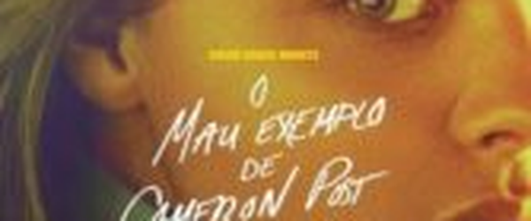 Crítica: O Mau Exemplo de Cameron Post (“The Miseducation of Cameron Post”) | CineCríticas