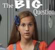 The Big Question