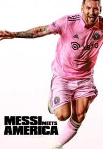Messi nos Estados Unidos (Messi Meets America)