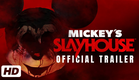 Mickey's Slayhouse | Twisted Horror Reinvention of Mickey Mouse | Official Movie Trailer