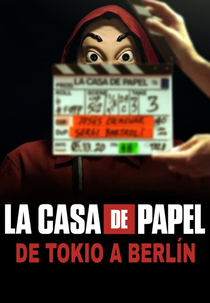 La Casa de Papel: De Tóquio a Berlim (La Casa de Papel: De Tokio a Berlín)