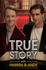 True Story With Hamish And Andy (True Story With Hamish And Andy)