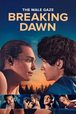 The Male Gaze: Breaking Dawn (The Male Gaze: Breaking Dawn)