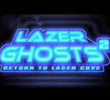 Lazer Ghosts 2: Return to Laser Cove