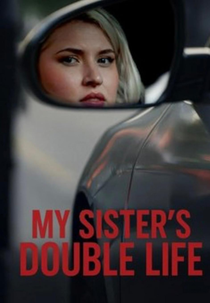 My Sister's Double Life (My Sister's Double Life)