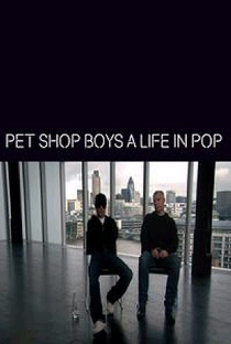 Pet Shop Boys: A Life in Pop - Poster / Capa / Cartaz - Oficial 1