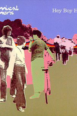 The Chemical Brothers: Hey Boy Hey Girl (The Chemical Brothers: Hey Boy Hey Girl)