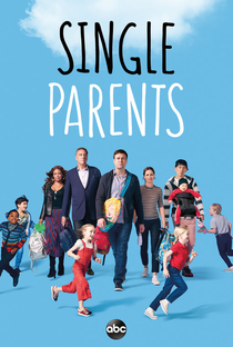 Single Parents (1ª Temporada) - Poster / Capa / Cartaz - Oficial 2