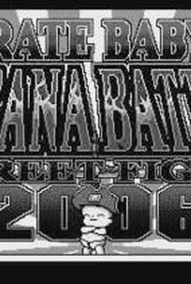 Pirate Baby's Cabana Battle Street Fight 2006 - Poster / Capa / Cartaz - Oficial 1