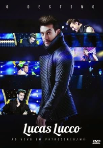 Lucas Lucco: O Destino (Lucas Lucco: O Destino)