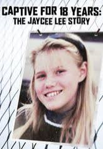 Sequestrada Por 18 Anos: A História de Jaycee Dugard (Kidnapped for 18 Years: The Jaycee Dugard Story)