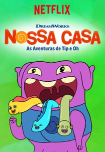 Nossa Casa: As Aventuras de Tip e Oh (3ª Temporada) (Home: Adventures with Tip & Oh (Season 3))
