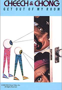Cheech & Chong: Get Out of My Room (Cheech & Chong: Get Out of My Room)