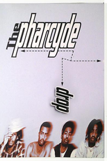 The Pharcyde: Drop (The Pharcyde: Drop)