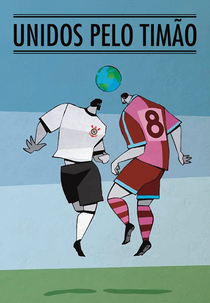 UNIDOS PELO TIMÃO (Brothers In Football)