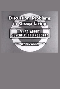 What About Juvenile Delinquency? - Poster / Capa / Cartaz - Oficial 1