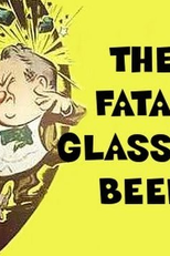 O Último Drink (The Fatal Glass of Beer)