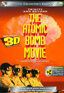 Trinity and Beyond (Trinity and Beyond -  The Atomic Bomb Movie)