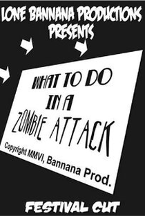 What to Do In a Zombie Attack - Poster / Capa / Cartaz - Oficial 1