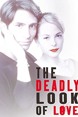 The Deadly Look of Love (The Deadly Look of Love)