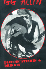 GG Allin ‎– Bleedin', Stinkin' & Drinkin' (GG Allin ‎– Bleedin', Stinkin' & Drinkin')
