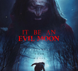It Be An Evil Moon