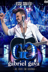 Gabriel Gava - Esse Sou Eu: Ao Vivo em Goiânia (Gabriel Gava: Esse Sou Eu - Ao Vivo em Goiânia)