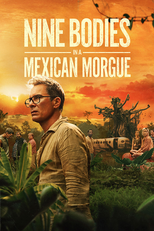 Nine Bodies in a Mexican Morgue (Nine Bodies in a Mexican Morgue)