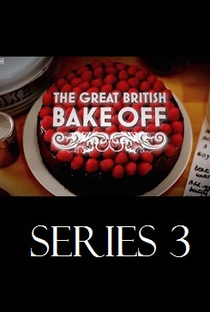 The Great British Bake Off (3ª Temporada) - Poster / Capa / Cartaz - Oficial 3