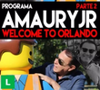 Programa Amaury Jr. - Welcome to Orlando